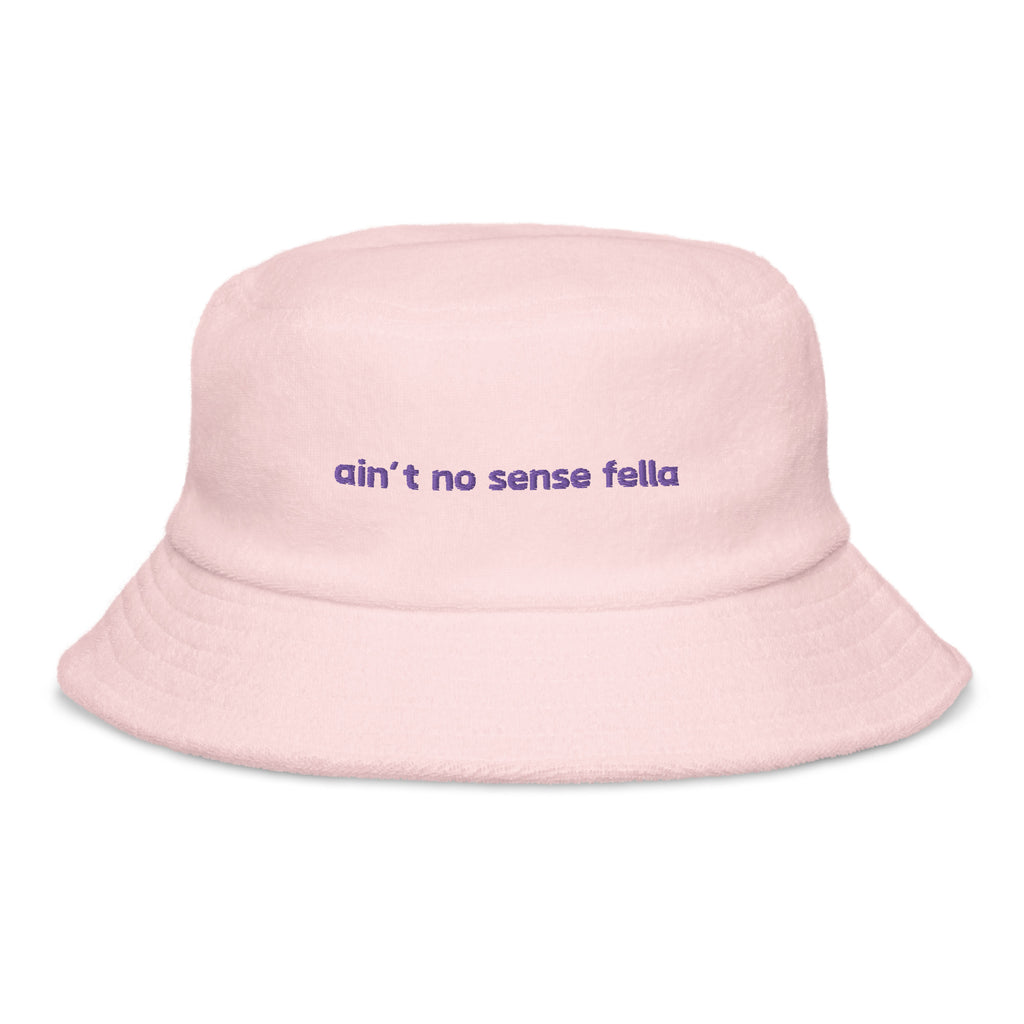 "ain't no sense fella" - terry cloth bucket hat in pink